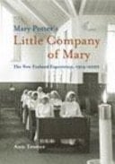 Mary Potter's Little Company of Mary The New Zealand Experience, 1914-2002