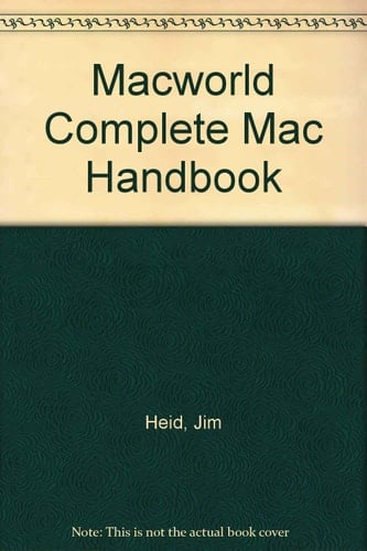 Complete Mac Handbook (MacWorld Books)