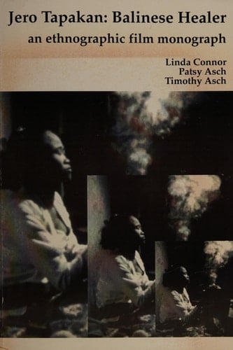 Jero Tapakan, Balinese Healer An Ethnographic Film Monograph