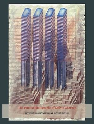 The Painted Photographs Of Melvin Charney Between Observation And Intervention