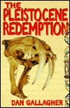 The Pleistocene Redemption