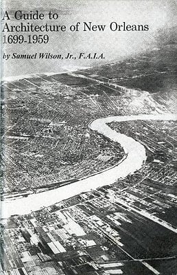 A Guide to Architecture of New Orleans, 1699-1959