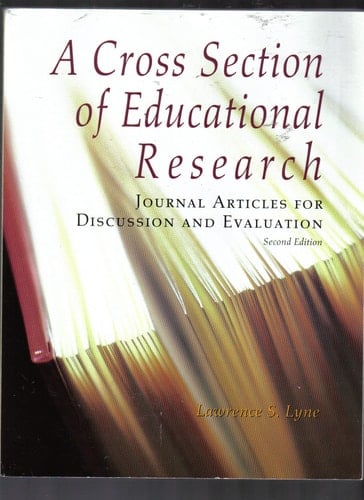 A Cross Section of Educational Research-2nd Ed Journal Articles for Discussion and Evaluation