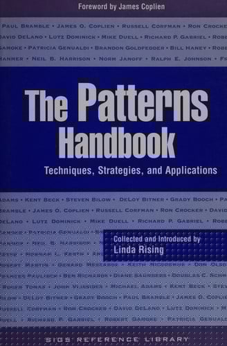 The Patterns Handbook: Techniques, Strategies, and Applications (SIGS Reference Library)