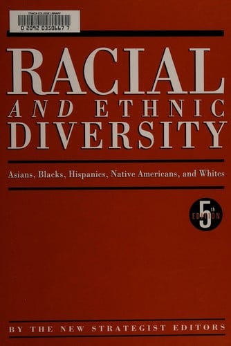 Racial and Ethnic Diversity: Asians, Blacks, Hispanics, Native Americans, and Whites (Racial and Ethnic Diversity)