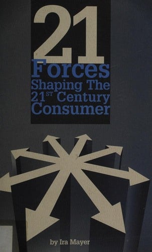 21 Forces Shaping the 21st Century Consumer