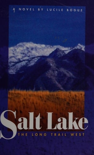 Salt Lake The Long Trail West