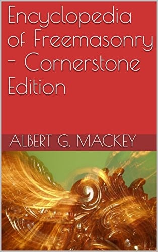 Encyclopedia of Freemasonry - Cornerstone Edition