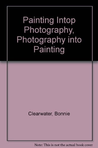 Painting Into Photography Photography Into Painting