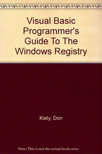 Visual Basic Programmer's Guide to the Windows Registry