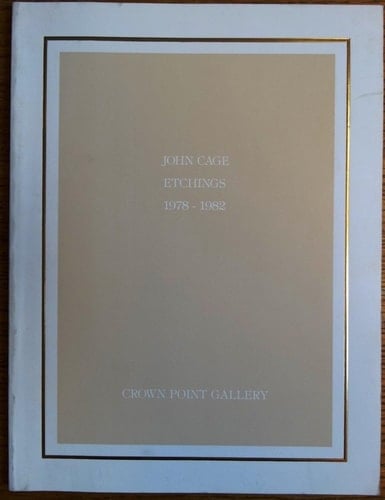 John Cage Etchings 1978-1982