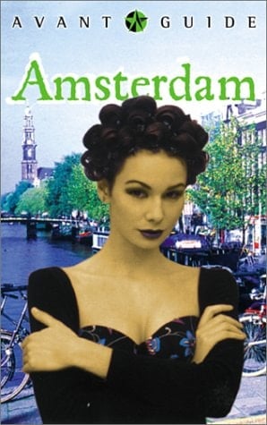 Avant-Guide Amsterdam Insiders Guide for Urban Adventurers