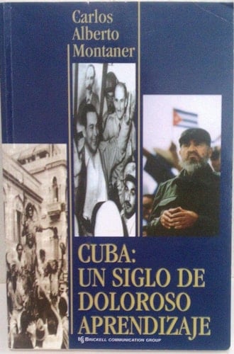 Cuba un siglo de doloroso aprendizaje