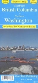 Explorer's Map, Southwest British Columbia & Northern Washington, Includes All of Vancouver Island, Scale 1:840 000 Resorts, Lodges, Parks, Ski Areas