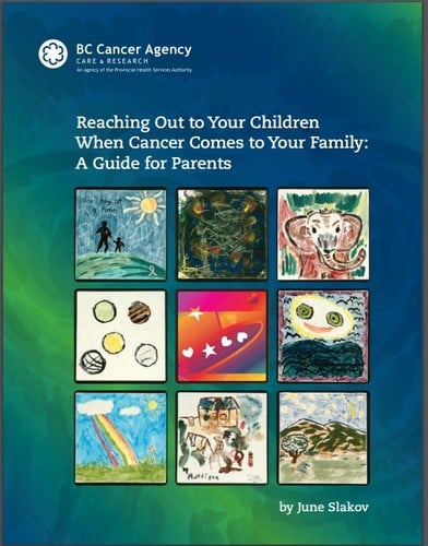 Reaching Out to Your Children When Cancer Comes to Your Family A Guide for Parents