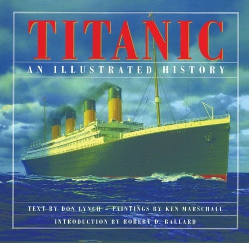 Titanic: An Illustrated History