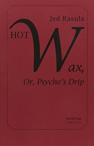 Hot Wax, Or, Psyche's Drip