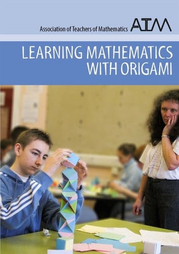 Learning Mathematics with Origami A Mathematics Education Resource