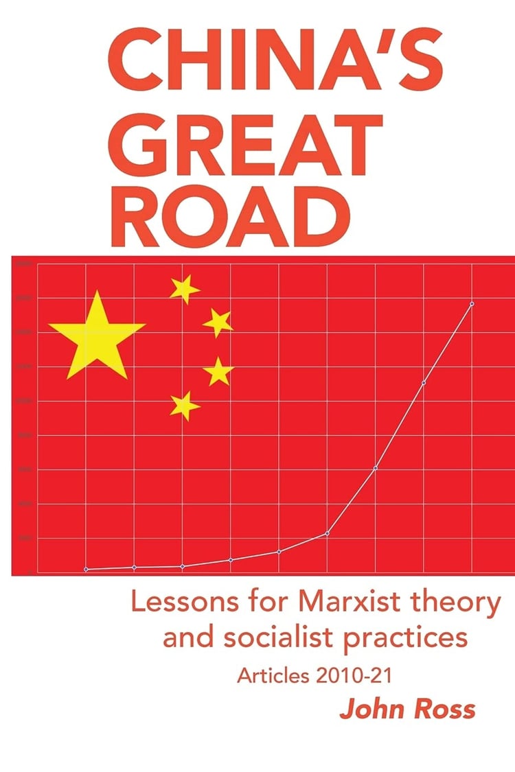 China's Great Road Lessons for Marxist Theory and Socialist Practices : Articles 2010-2021