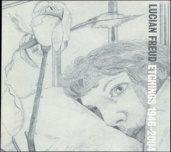 Lucian Freud: Etchings 1946 - 2004