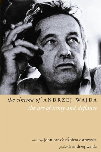 The Cinema of Andrzej Wajda: The Art of Irony and Defiance (Directors' Cuts)
