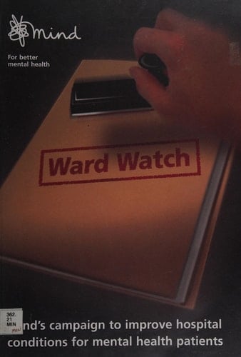 Ward Watch Mind's Report on Hospital Conditions for Mental Health Patients