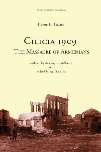 Cilicia 1909 The Massacre of Armenians