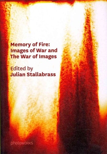 Memory of Fire Images of War and the War of Images