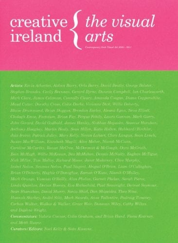 Creative Ireland The Visual Arts, Contemporary Visual Arts in Ireland 2000-2011