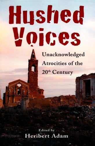Hushed Voices Unacknowledged Atrocities of the 20th Century
