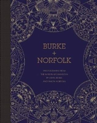 Burke Norfolk Photographs From The War In Afghanistan
