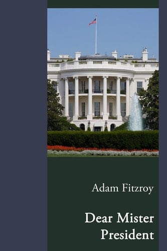 Dear Mister President