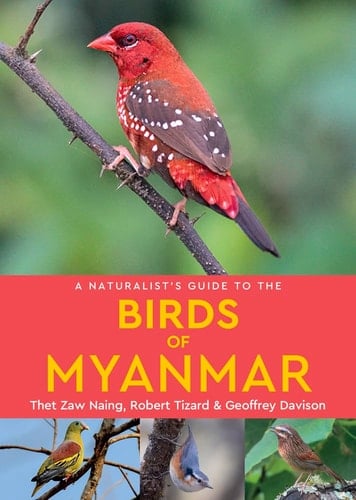 A Naturalist's Guide to the Birds of Myanmar