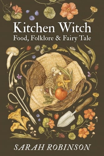Kitchen Witch Food, Folklore & Fairy Tale