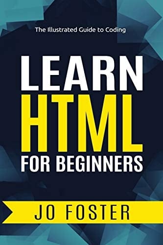 Learn HTML for Beginners The Illustrated Guide to Coding