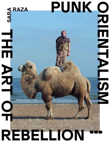 Punk Orientalism The Art of Rebellion