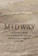 Midway Letters from Ian Hamilton Finlay to Stephen Bann 1964-69