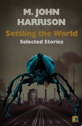 Settling the World Selected Stories 1970-2020