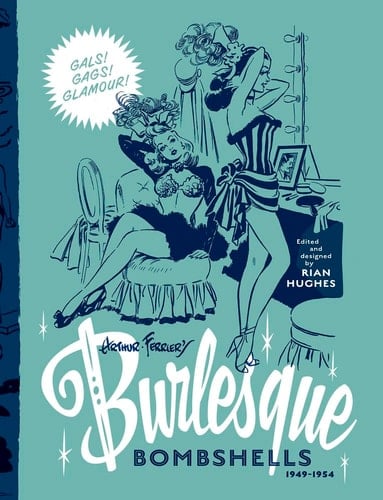 Arthur Ferrier's Burlesque Bombshells 1949-1954