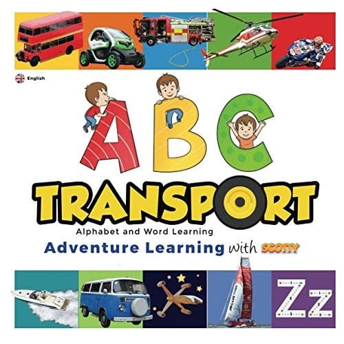 ABC Transport Childrens Book | Alphabet and Word Learning: Adventure Learning with Scotty | UK version