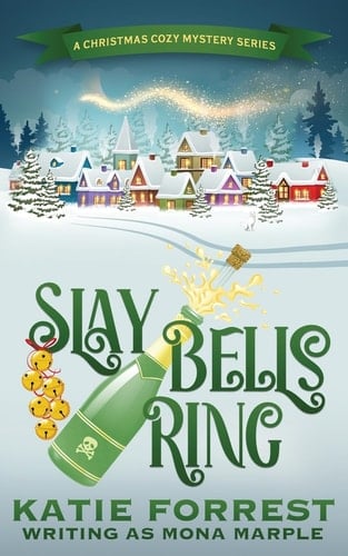 Slay Bells Ring A Christmas Cozy Mystery Series Book 2