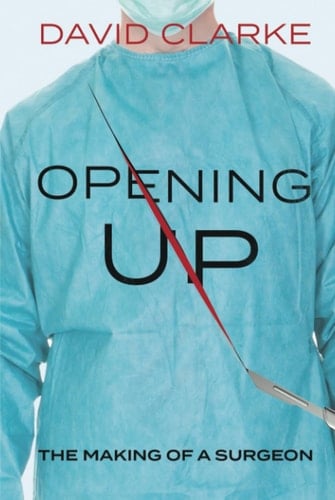 Opening Up The Making of a Surgeon