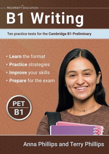 B1 Writing Ten Practice Tests for the Cambridge Preliminary