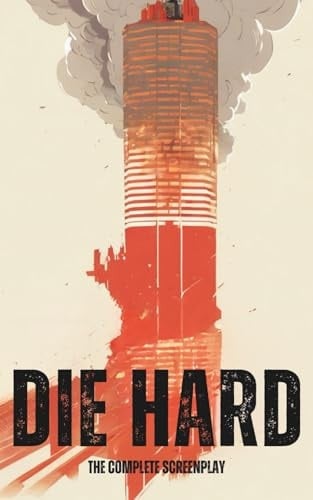 Die Hard: The Complete Screenplay (Hollywood Screenplays)