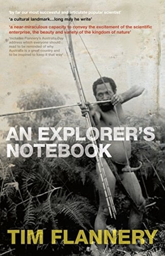 An Explorer's Notebook Essays on Life, History & Climate