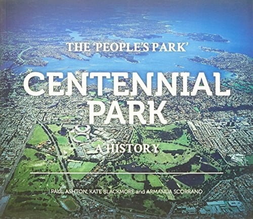 Centennial Park The 'people's Park' : a History