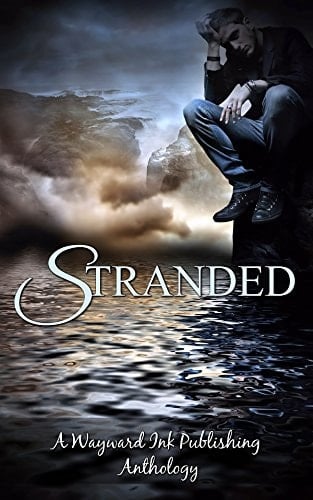 Stranded A Wayward Ink Publishing Anthology