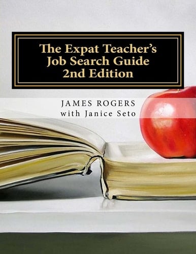 The Expat Teacher's Job Search Guide 2nd Edition