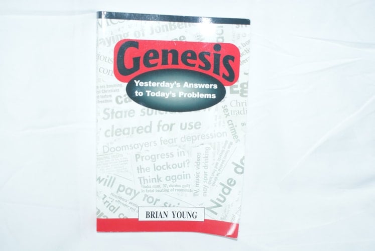 Genesis Yesterday's Answers to Today's Problems