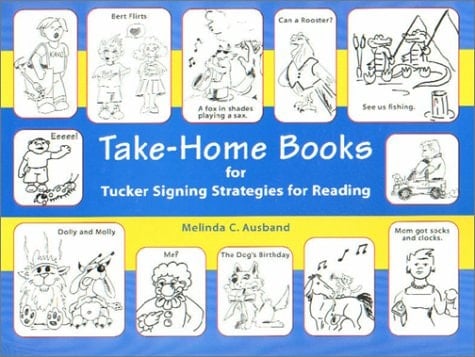 Take-Home Books for Tucker Signing Strategies for Reading